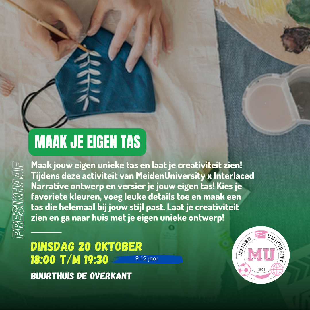 MeidenUniversity x Interlaced Narrative: ontwerp je eigen tas (9-12 jaar)